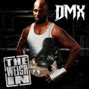 The Weigh In - DMX