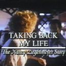 Taking Back My Life: The Nancy Ziegenmeyer Story