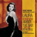 Classic Film Scores: Laura/Forever Amber/The Bad and the Beautiful - David Raksin