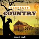 Timeless Country: Crystal Gayle - Crystal Gayle
