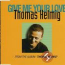 Thomas Helmig - Give Me Your Love