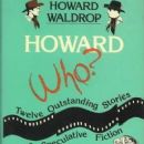 Short story collections by Howard Waldrop