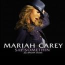 Say Somethin'