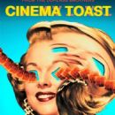 Cinema Toast