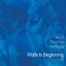 Walls Is Beginning