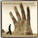 A.R. Rahman - A.R. Rahman: Between Heaven and Earth