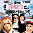 Where Angels Go Trouble Follows!