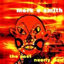 The Post Nearly Man - Mark E. Smith
