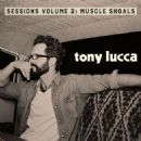Sessions, Vol. 2: Muscle Shoals - Tony Lucca