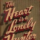 The Heart Is a Lonely Hunter