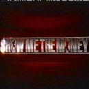 Show Me the Money