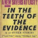 In the Teeth of the Evidence