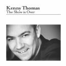 The Show Is Over - Kenny Thomas (singer)