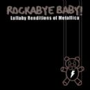 Rockabye Baby! Lullaby Renditions of Metallica - Michael Armstrong