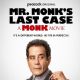 Mr. Monk's Last Case: A Monk Movie