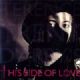 This Side Of Love