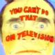 You Can't Do That on Television