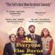 Everyone Else Burns