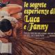 Le segrete esperienze di Luca e Fanny