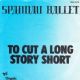 To Cut A Long Story Short