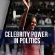 Celebrity politicians
