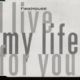 I Live My Life For You